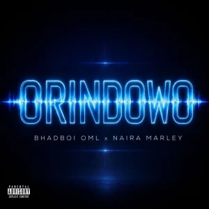Bhadboi OML – Orindowo Ft Naira Marley MP3 Download