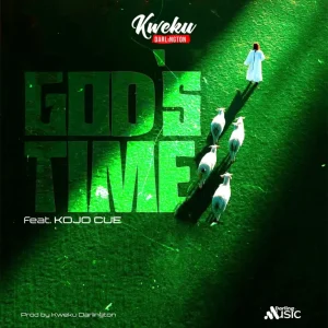 Kweku Darlington – God’s Time Ft Ko-Jo Cue MP3 Download
