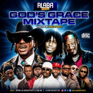 Alabareports Promotions – God’s Grace Mixtape Ft DJ Max MP3 Download