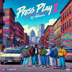 DJ Mohzaic – Press Play Vol 2 Mixtape MP3 Download