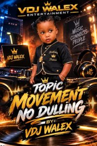 VDJ Walex – Movement No Dulling Mix MP3 Download