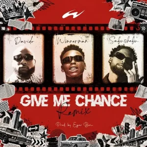 Winnerman – Give Me Chance (Remix) Ft Davido & Sabushebu MP3 Download